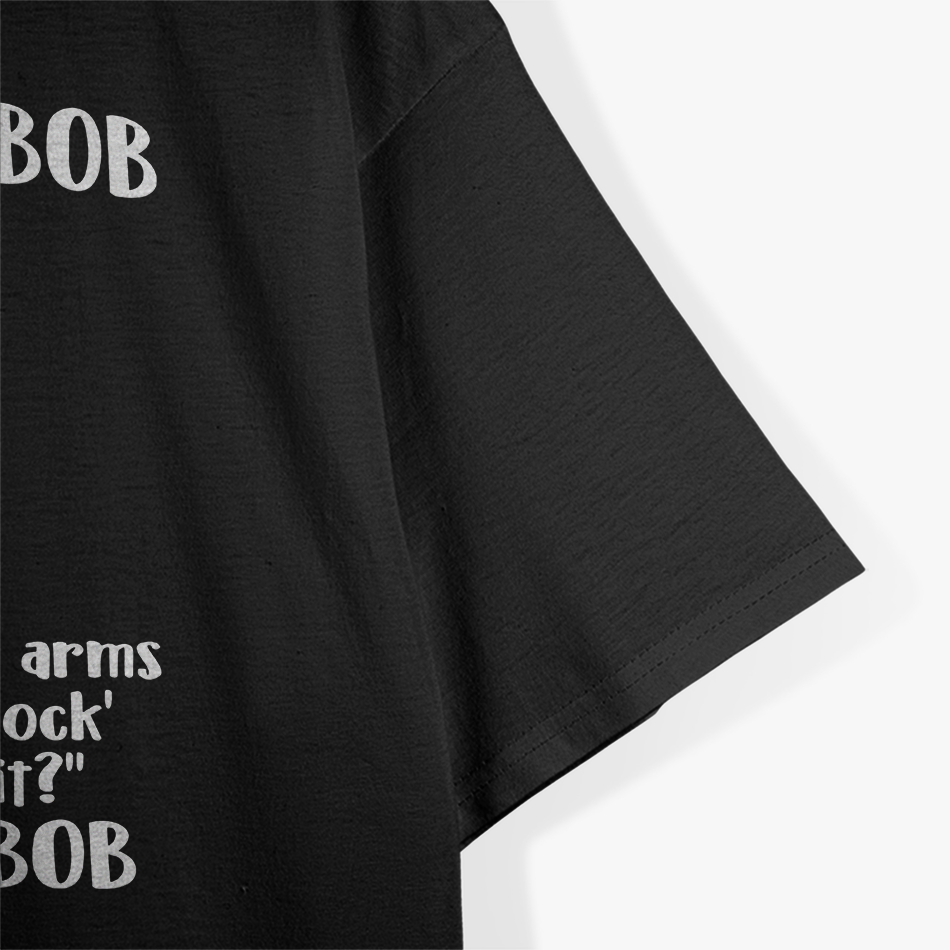 This Is Bob. Bob Has No Arms – Sarcastic Novelty Stick Figure T-Shirt