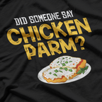 Chicken Parm: A Dish Worth Melting For T-Shirt