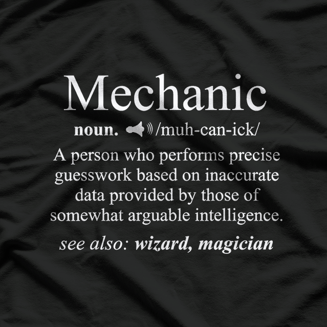 Funny Mechanic Meaning, Mechanic Noun Definition T-Shirt