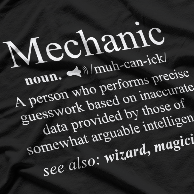 Funny Mechanic Meaning, Mechanic Noun Definition T-Shirt
