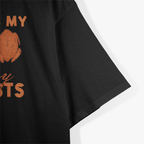 He Likes My Turkey Breasts: Feast Your Eyes T-Shirt