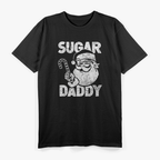 Sugar Daddy – Funny Xmas Santa Claus Candy Cane Holiday T-Shirt