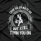 We Still Turn You On, Funny Lineworker Lineman T-Shirt