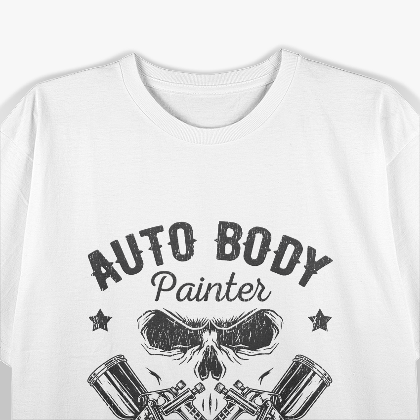 Auto Body Painter Skull Sprayer Paint Till Death Worker T-Shirt