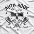 Auto Body Painter Skull Sprayer Paint Till Death Worker T-Shirt