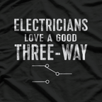 Electrician Gift for Men Three Way Electrical Engineer T-Shirt