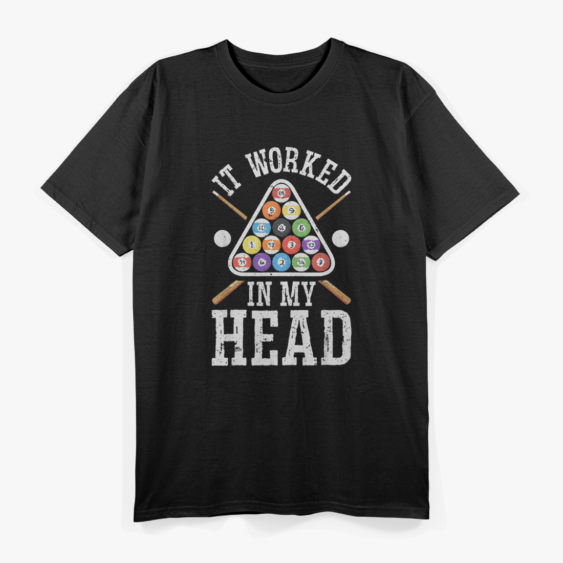 It Worked in My Head: Funny Pool Billiards T-Shirt