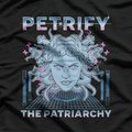 Medusa: Petrify the Patriarchy Empowerment T-Shirt