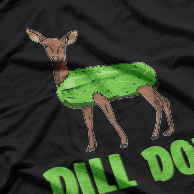 Dill Doe: A Spicy Play on Words T-Shirt