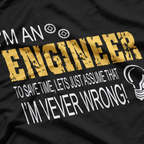I Am An Engineer T-Shirt