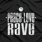 Peace Love Rave Positive Vibes Retro Party Life T-Shirt