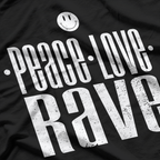 Peace Love Rave Positive Vibes Retro Party Life T-Shirt