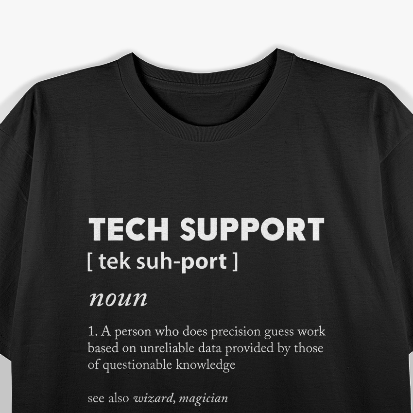 Tech Support [tek suh-port] Definition T-Shirt