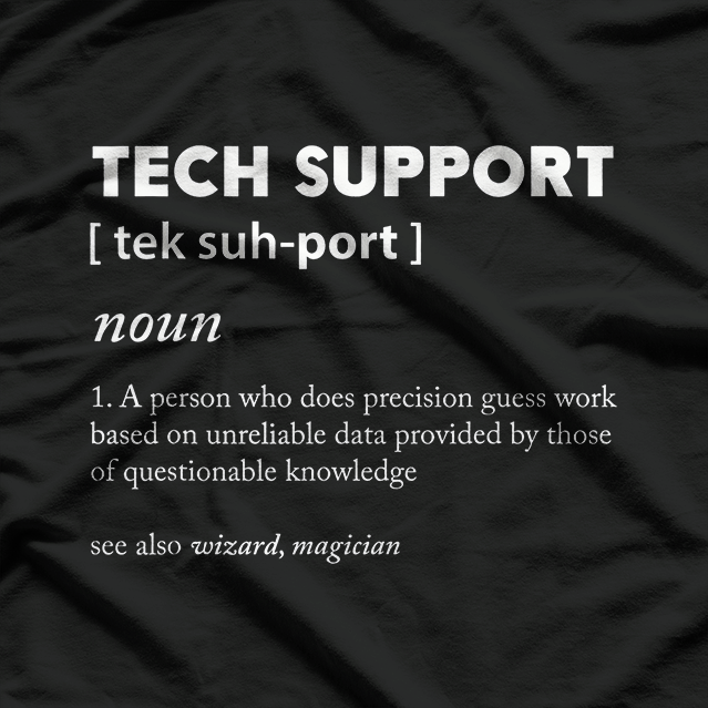 Tech Support [tek suh-port] Definition T-Shirt