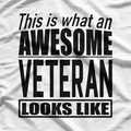 This is What an Awesome Veteran Looks Like T-Shirt