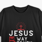 John 14:6 - Inspirational Christian Bible Verse & Jesus Faith T-Shirt
