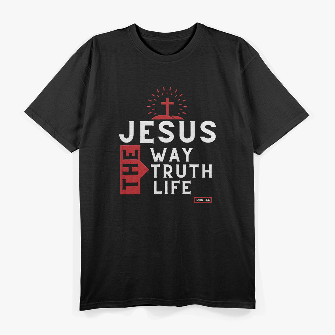 John 14:6 - Inspirational Christian Bible Verse & Jesus Faith T-Shirt