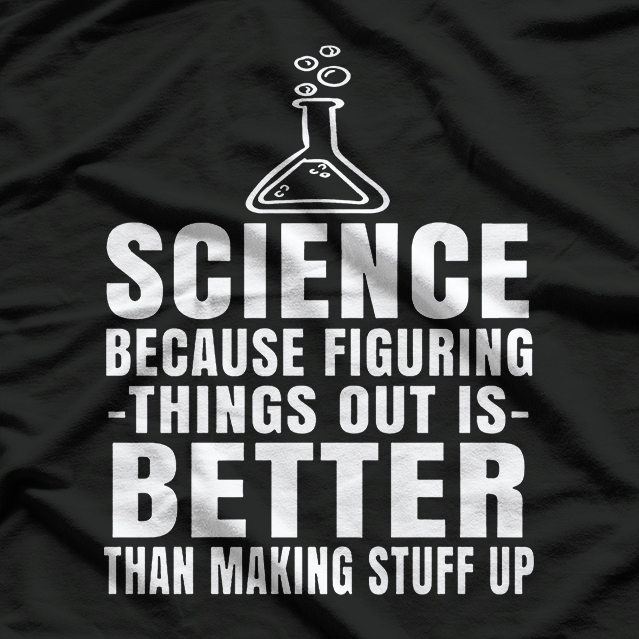 Figuring Things Out Funny Science Themed T-Shirt