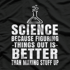 Figuring Things Out Funny Science Themed T-Shirt