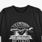 I'm A Mechanic, Mechanic Gift T-Shirt