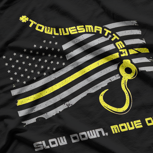 Sllow Down, Move Over Cool Tow Trruckk Operator T-Shirt