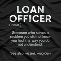 Loan Officer Definition Someone Who Solves Problems T-Shirt