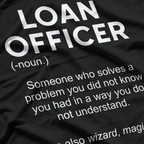Loan Officer Definition Someone Who Solves Problems T-Shirt
