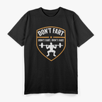Don’t Fart While Squatting: Gym Workout T-Shirt