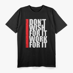 Turn Wishes Into Action - Work For Your Dreams T-Shirt