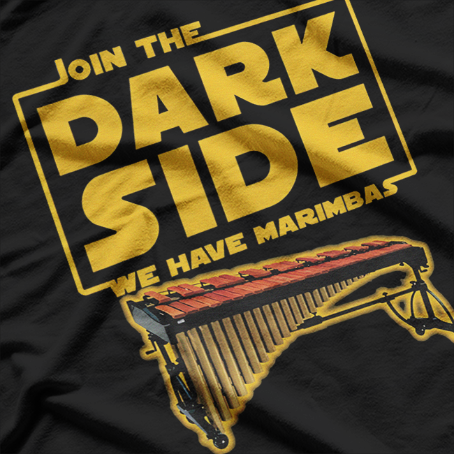 Join The Dark Side: Marimba Player T-Shirt
