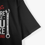 I'm Here Because You Broke It Funny Mechanic Handyman Husband T-Shirt