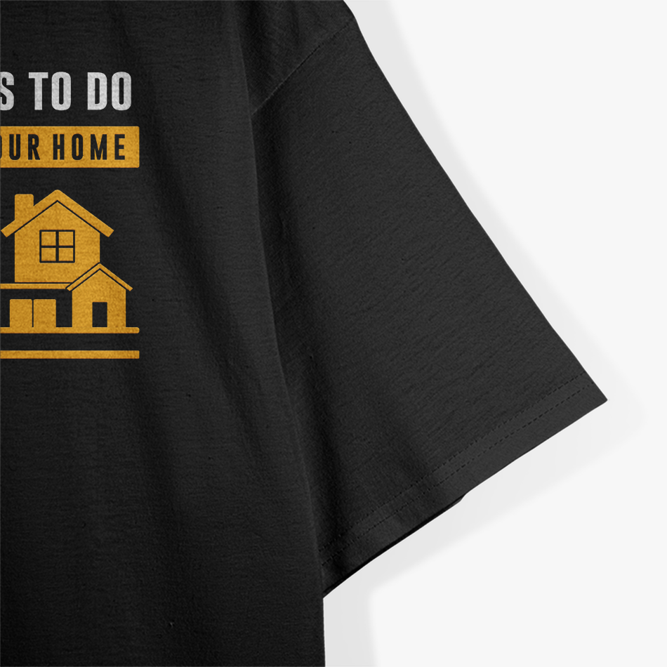 Top 10 Things to Do When Selling Your House T-Shirt