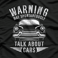 Warning - Talk About Cars Funny Car Mechanic T-Shirt