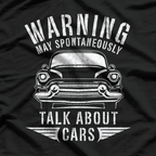 Warning - Talk About Cars Funny Car Mechanic T-Shirt