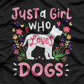 Just a Girl Who Loves Dogs: Cute Pet Lover T-Shirt