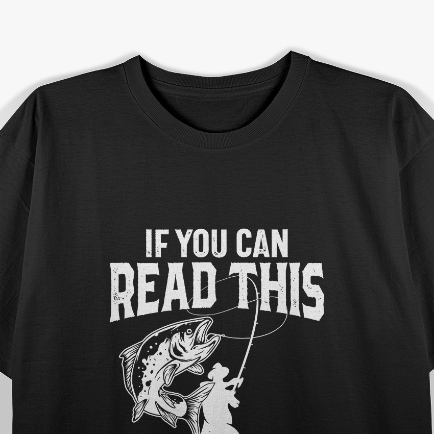 Fishing Too Close? Funny Fisherman Joke T-Shirt