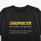 Chiropractor: Straightening Spines, Changing Lives T-Shirt