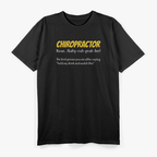 Chiropractor: Straightening Spines, Changing Lives T-Shirt