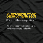 Chiropractor: Straightening Spines, Changing Lives T-Shirt