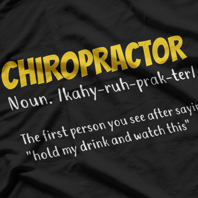Chiropractor: Straightening Spines, Changing Lives T-Shirt