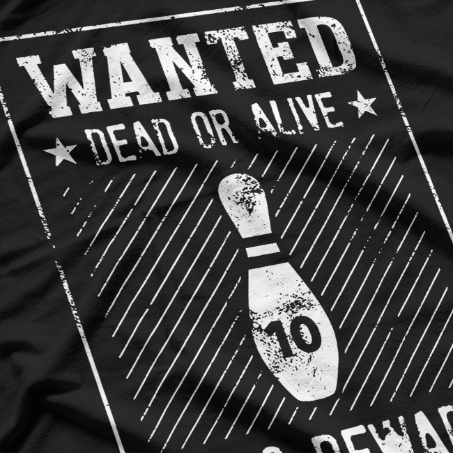 Bowling Wanted Dead or Alive T-Shirt