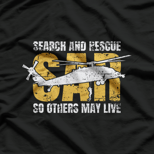 Distressed Search and Rescue Helicopter SAR Pilot T-Shirt