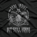Dead Inside but Still Thirsty – Dark Humor Gothic T-Shirt