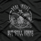 Dead Inside but Still Thirsty – Dark Humor Gothic T-Shirt