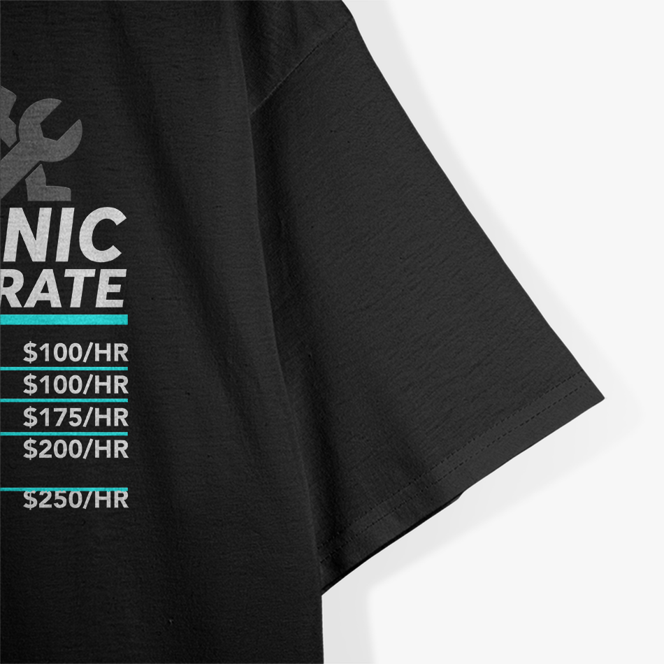 Mechanic Hourly Rate – Labor Repair Auto Shop Car Garage T-Shirt
