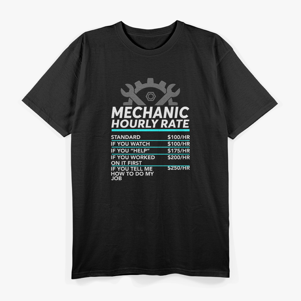 Mechanic Hourly Rate – Labor Repair Auto Shop Car Garage T-Shirt