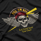 Kill 'Em All! Let God Sort 'Em Out T-Shirt