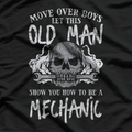 Let This Old Man Show You How It’s Done – Funny Mechanic T-Shirt