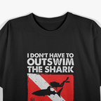 I Don’t Have to Outswim the Shark: Funny Survival T-Shirt