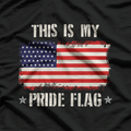 Proud American – This Is My Pride Flag 4th of July USA T-Shirt